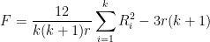 \dpi{100} F=\frac{12}{k(k+1)r} \sum^k_{i=1}R_i^2 - 3r(k+1)